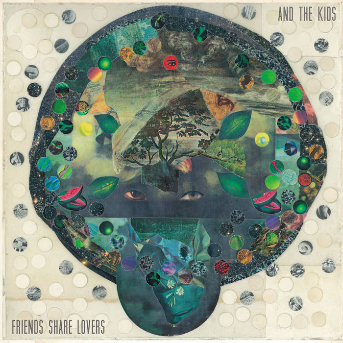 And The Kids - Friends Share Lovers